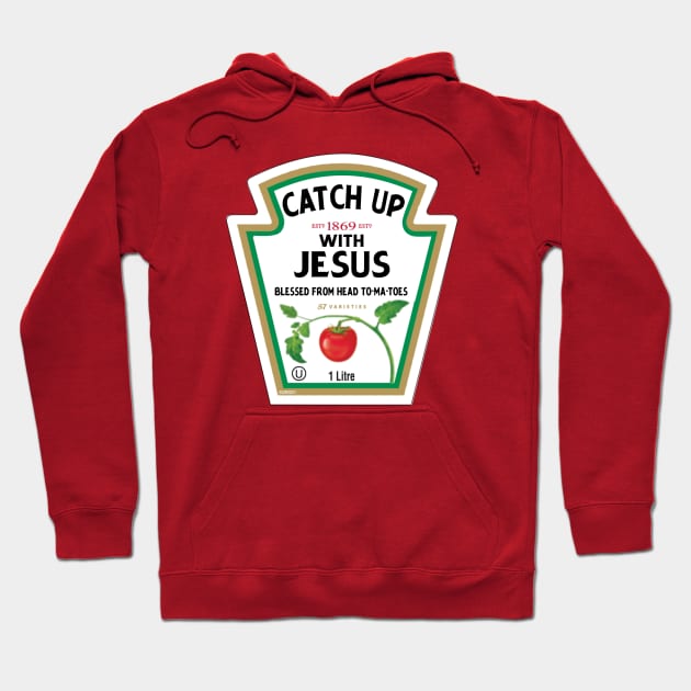 Catch Up With Jesus Ketchup Logo Funny Christian Pun Gift Shirt Hoodie by ELKaito